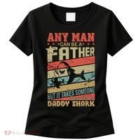 Any Man Can Be A Father Daddy Shark Women's T-Shirt thumb 0