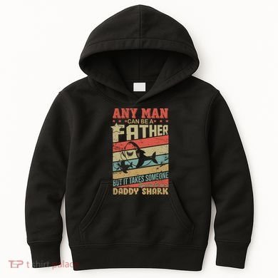 Any Man Can Be A Father Daddy Shark Kids Hoodie