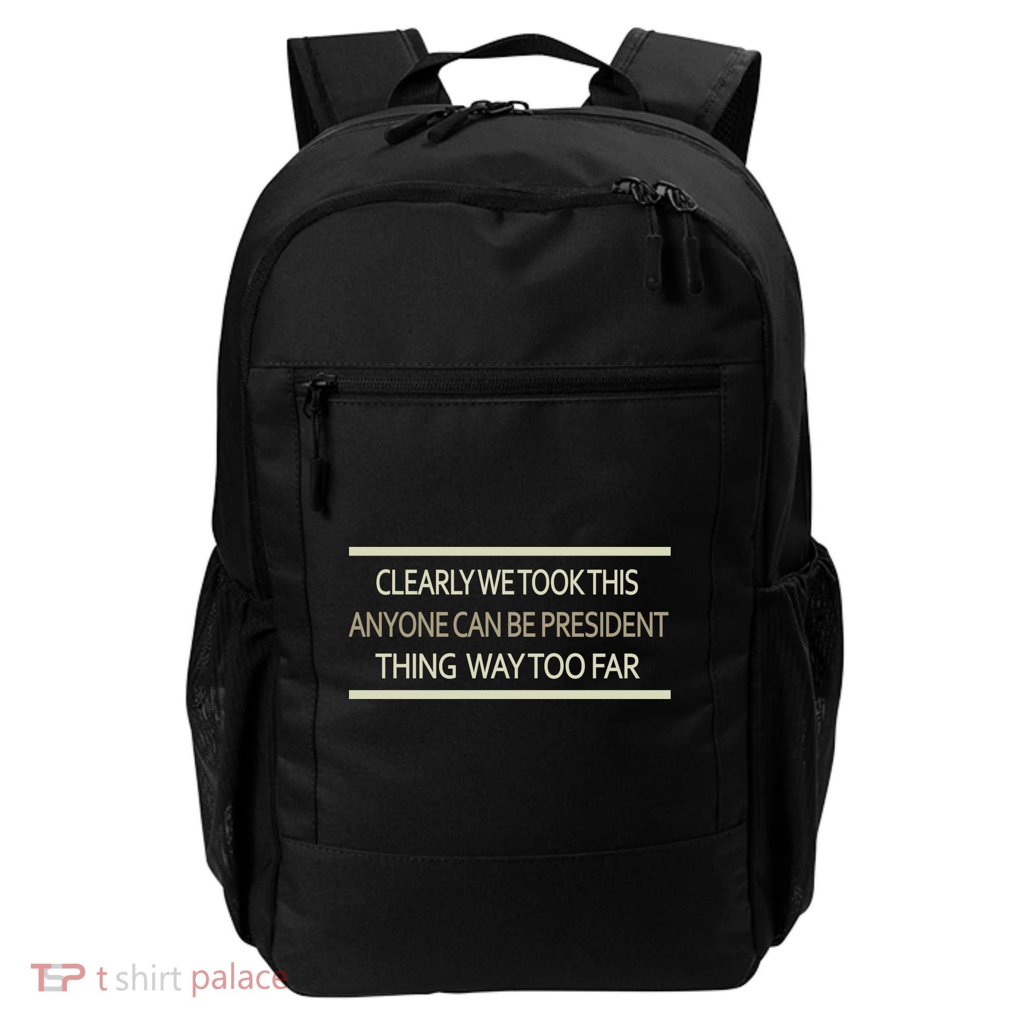 Anyone Can Be President Backpack