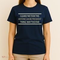 Anyone Can Be President T-Shirt thumb 4