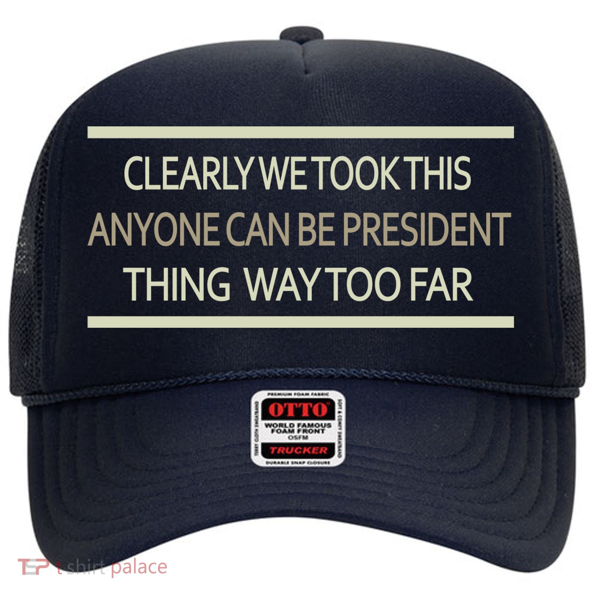 Anyone Can Be President Hat