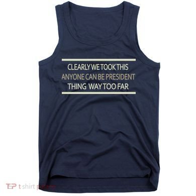Anyone Can Be President Tank Top