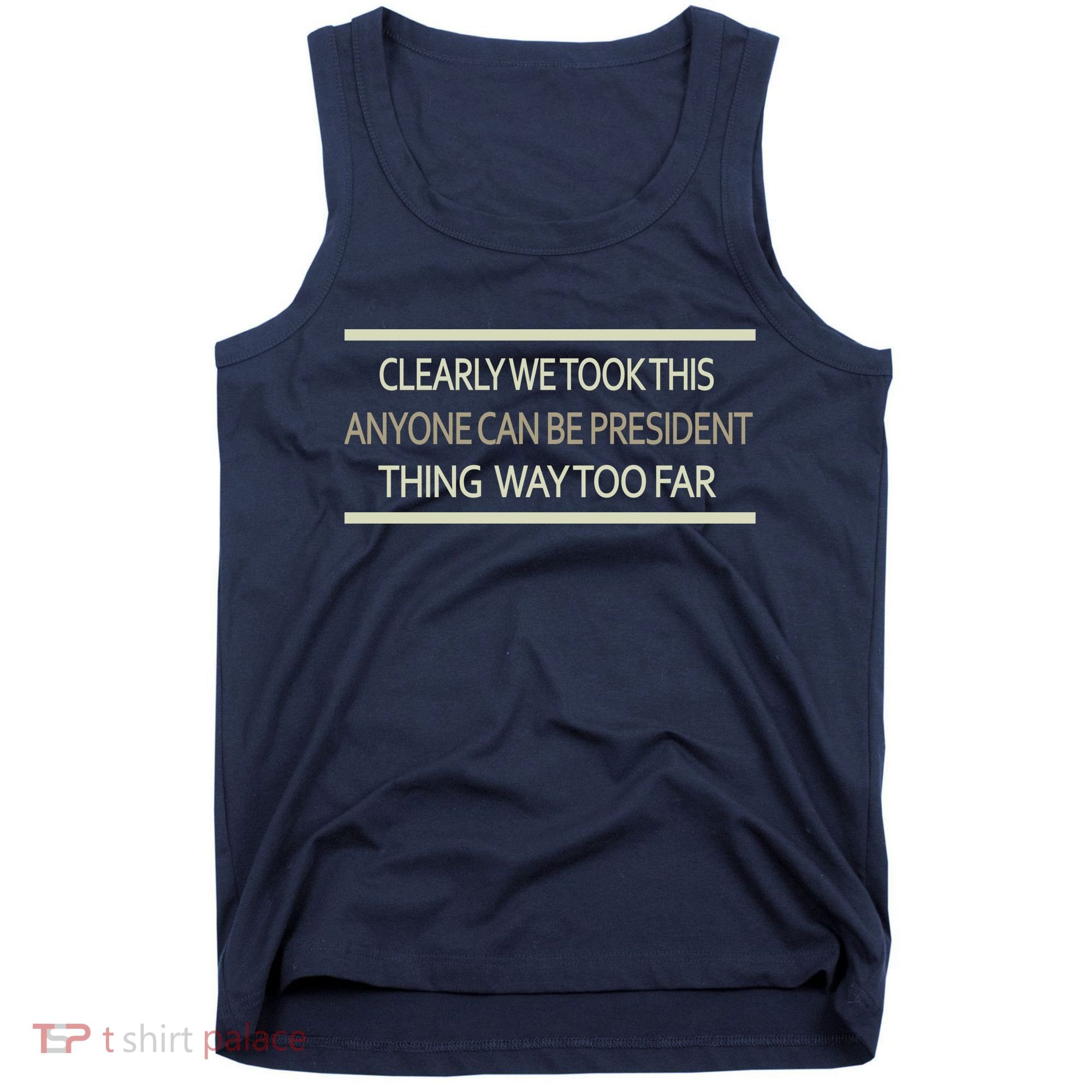 Anyone Can Be President Tank Top