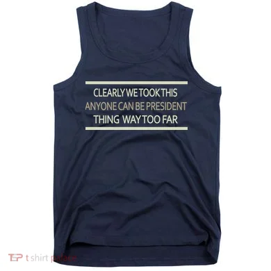 Anyone Can Be President Tank Top