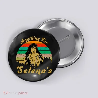 Anything For Selena's Button