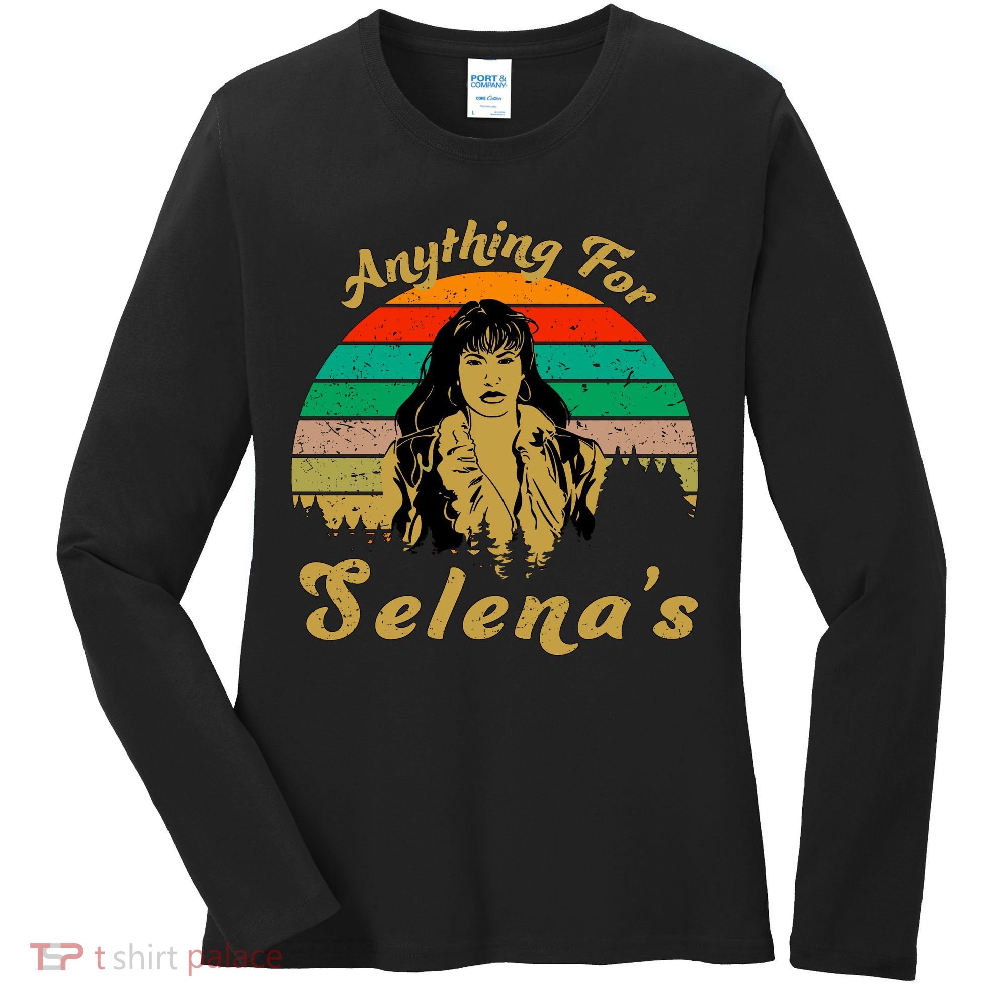 Anything For Selena's Women's Long Sleeve Shirt