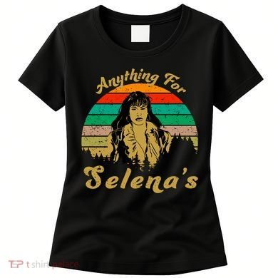 Anything For Selena's Women's T-Shirt