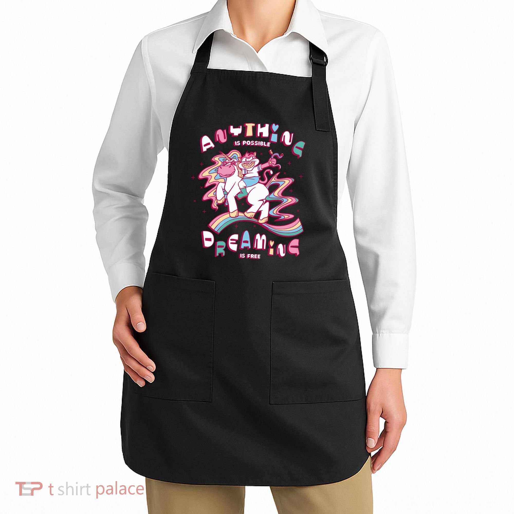 Anything Is Possible Dreaming Is Free Apron