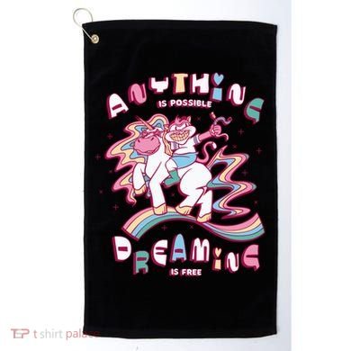 Anything Is Possible Dreaming Is Free Golf Towel