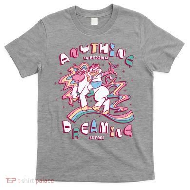 Anything Is Possible Dreaming Is Free T-Shirt