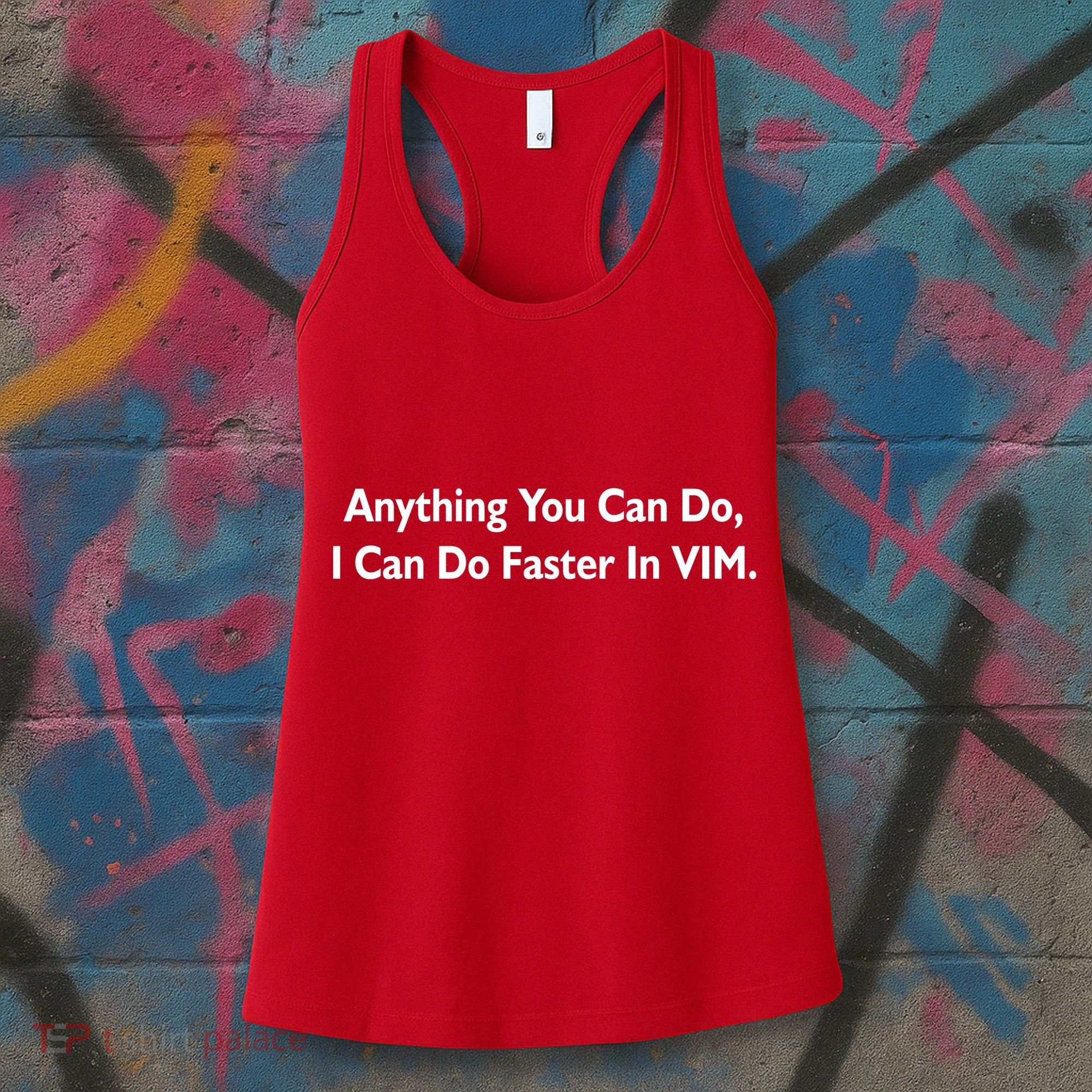 Anything You Can Do I Can Do Faster In VIM Women's Tank Top