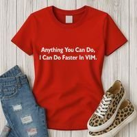 Anything You Can Do I Can Do Faster In VIM Women's T-Shirt thumb 3