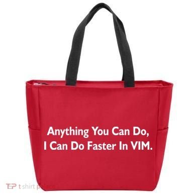 Anything You Can Do I Can Do Faster In VIM Tote Bag