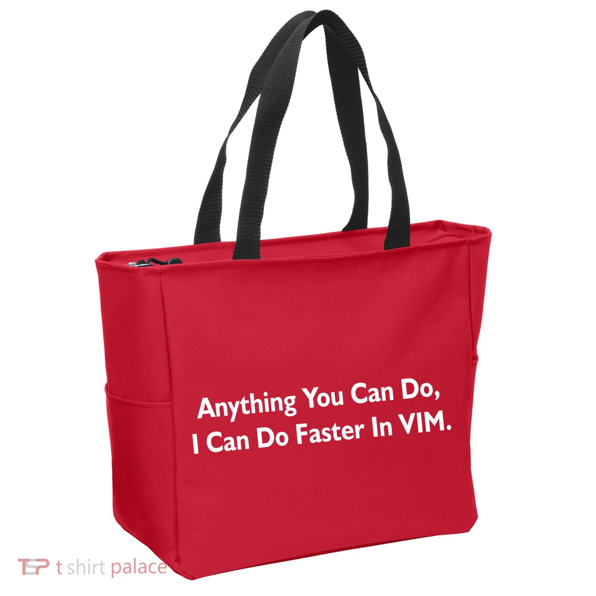 Anything You Can Do I Can Do Faster In VIM Tote Bag