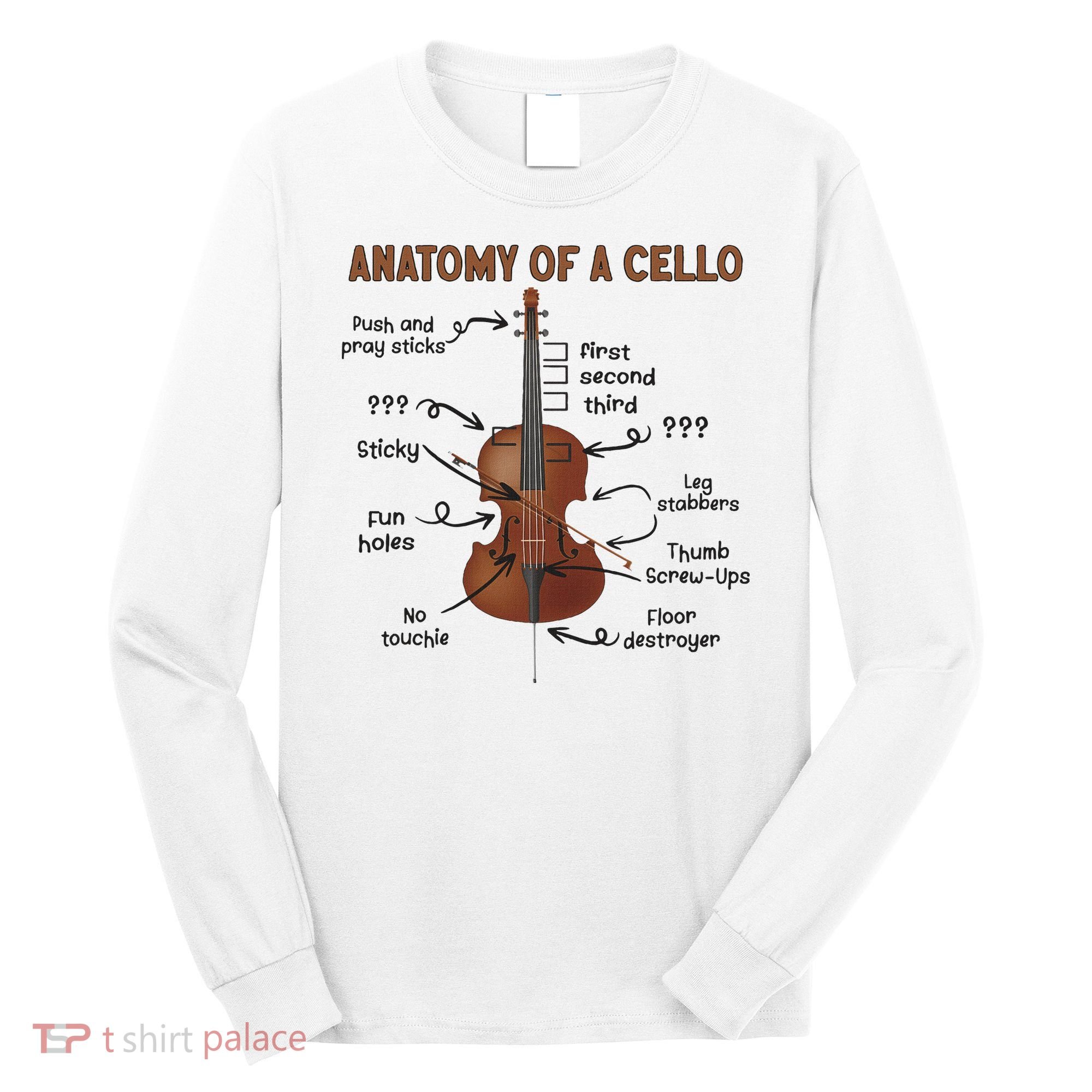 Anatomy Of A Cello Cellist Cello Lover Cello Player Long Sleeve Shirt