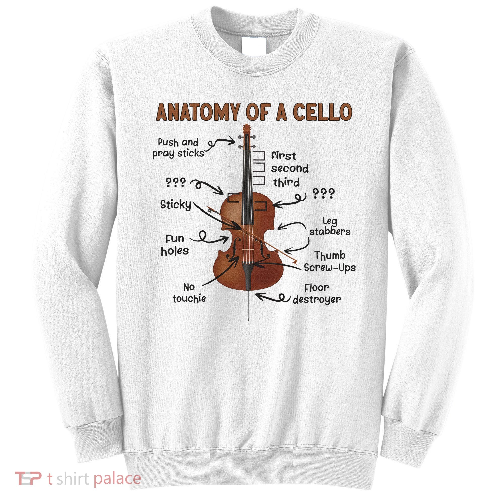 Anatomy Of A Cello Cellist Cello Lover Cello Player Sweatshirt