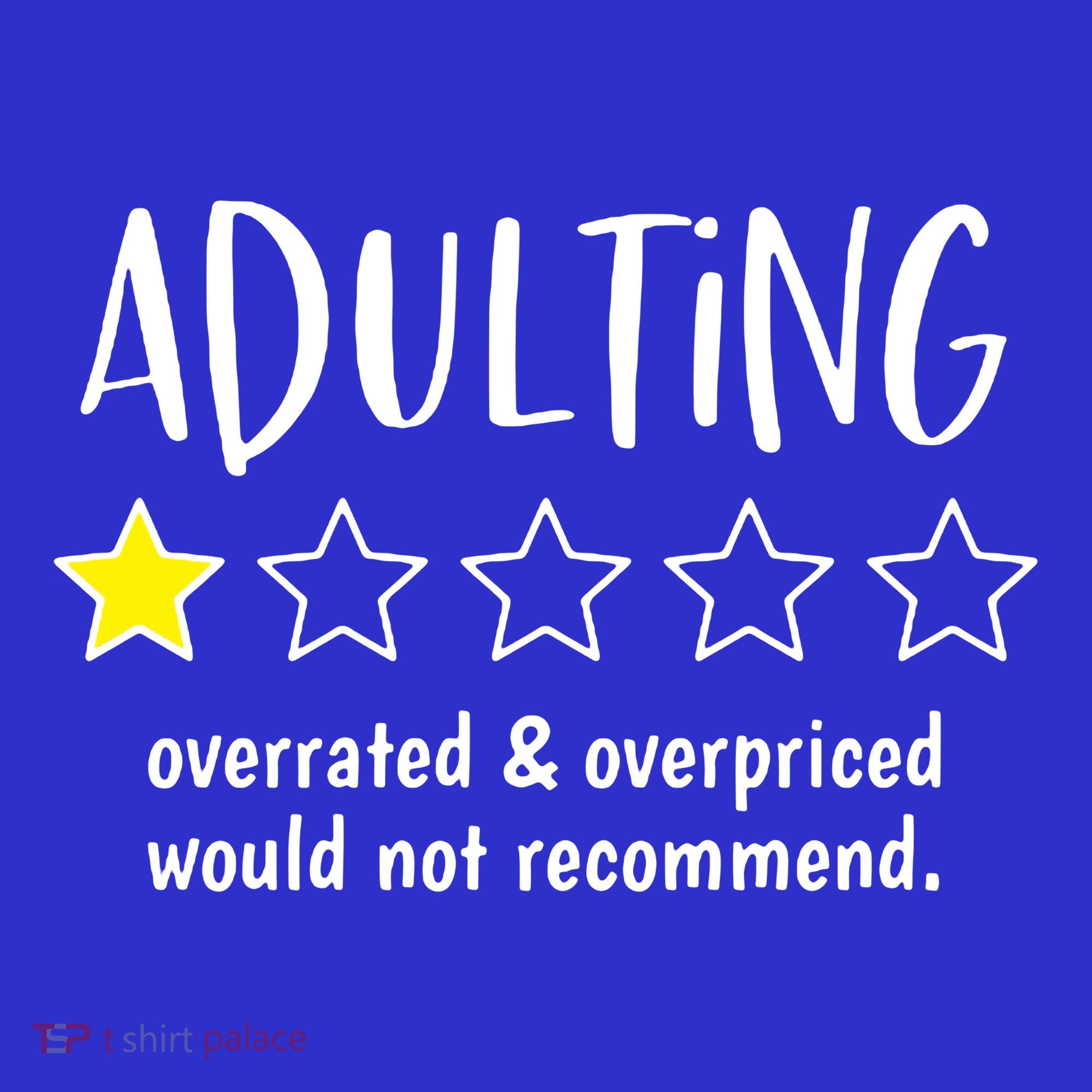 Adulting Overrated And Overpriced Would Not Recommend Funny Baby Bodysuit