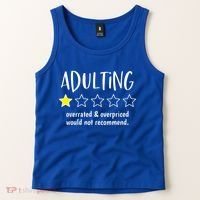 Adulting Overrated And Overpriced Would Not Recommend Funny Tank Top thumb 2