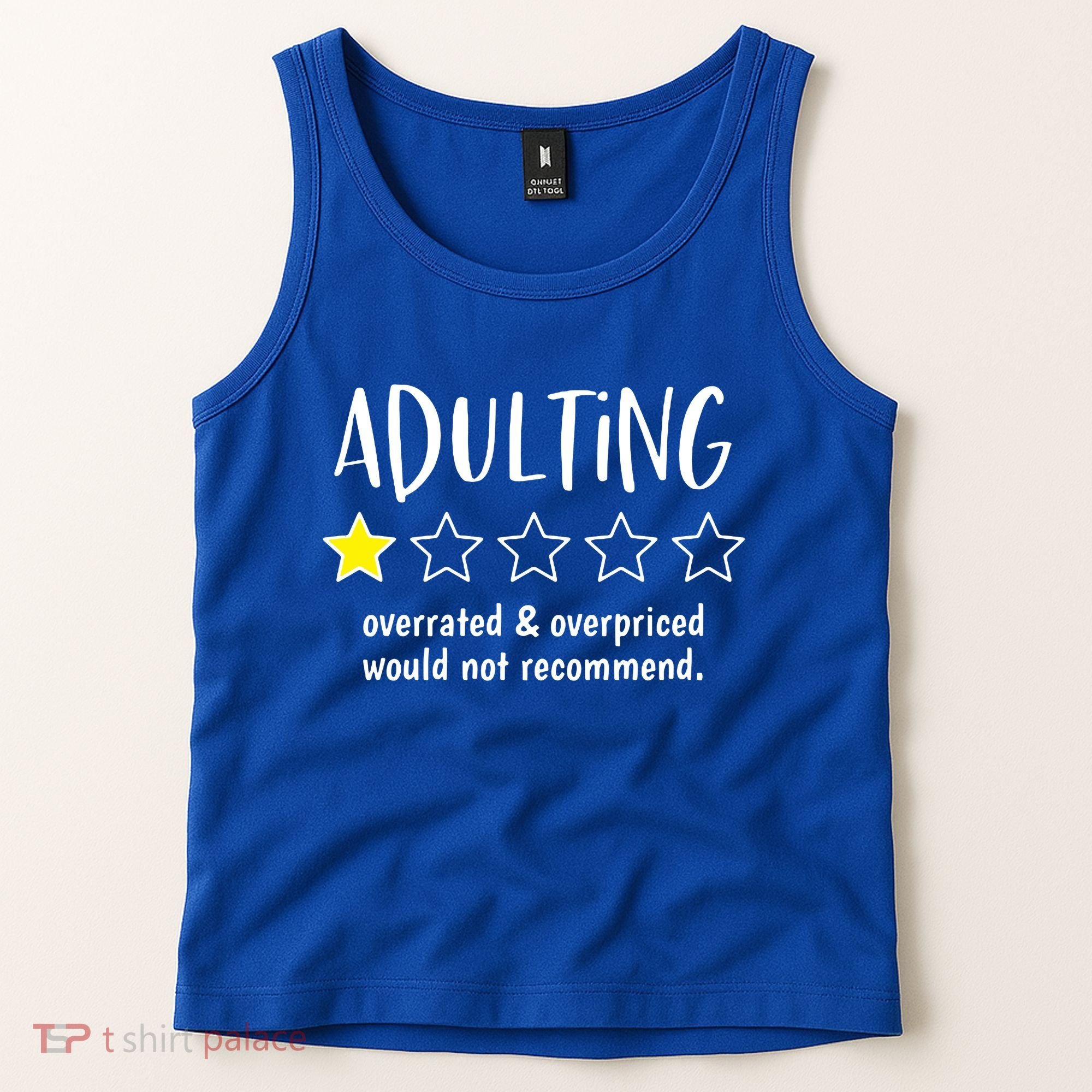 Adulting Overrated And Overpriced Would Not Recommend Funny Tank Top