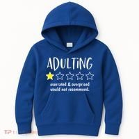 Adulting Overrated And Overpriced Would Not Recommend Funny Kids Hoodie thumb 0
