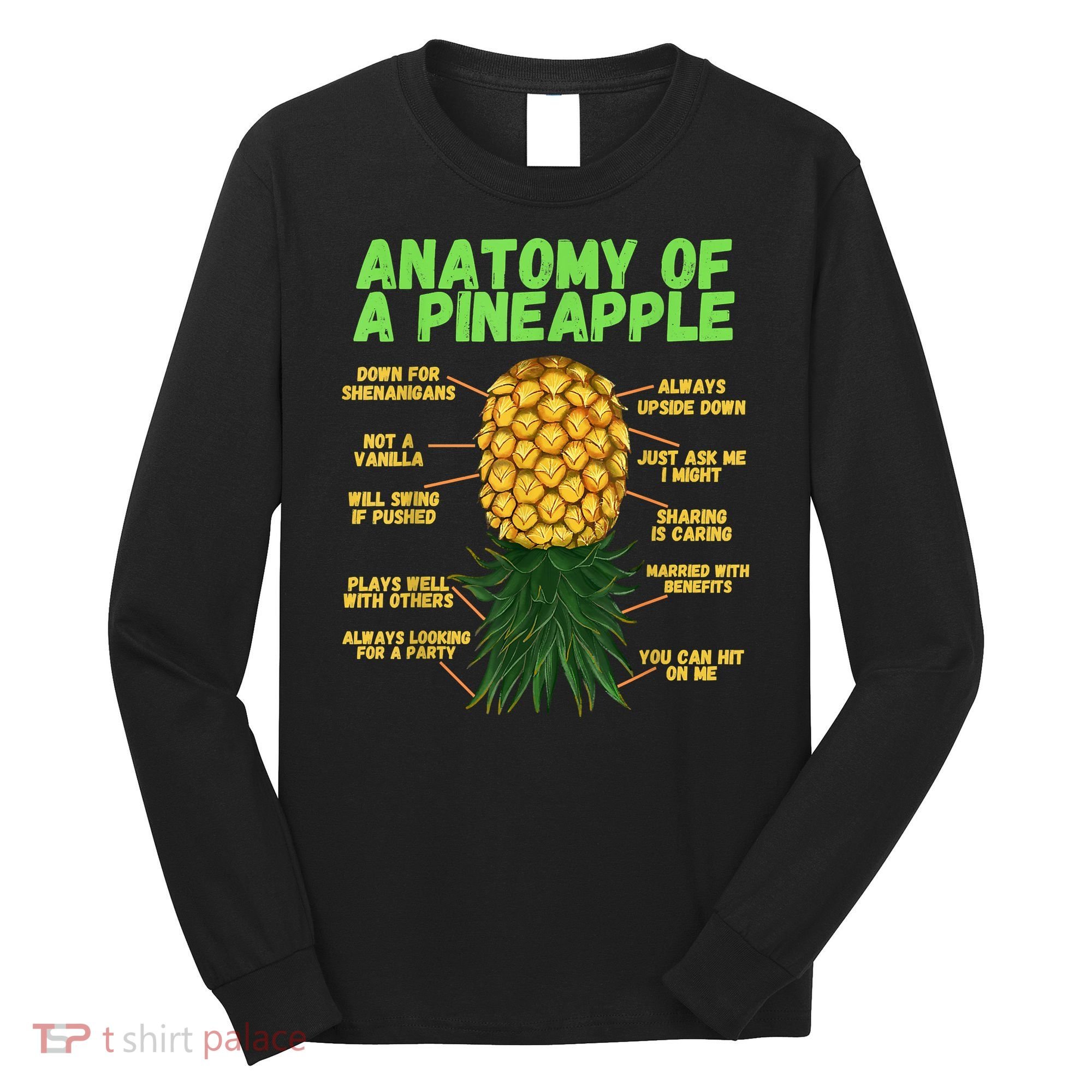 Anatomy Of A Pineapple Funny Upside Down Pineapple Long Sleeve Shirt