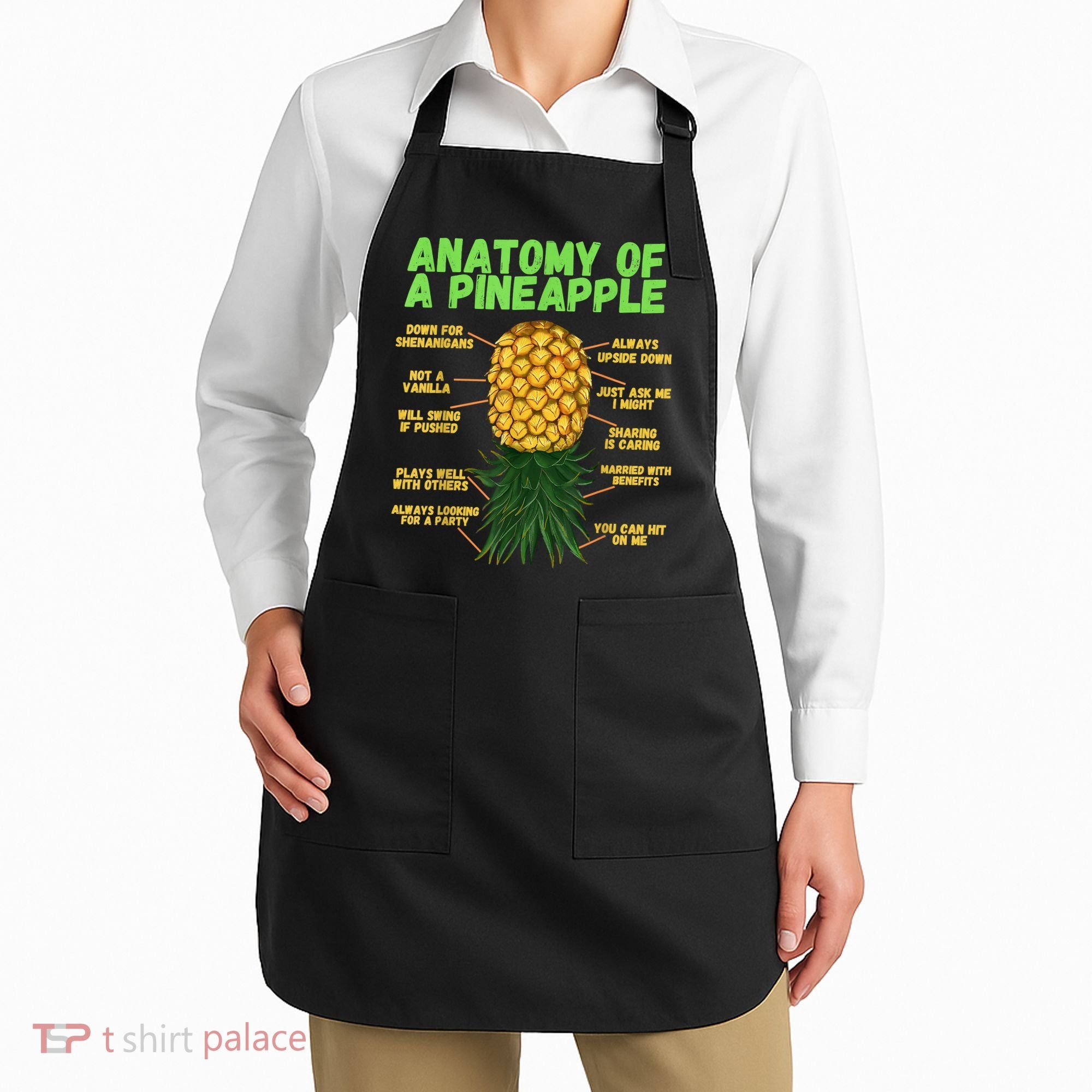 Anatomy Of A Pineapple Funny Upside Down Pineapple Apron