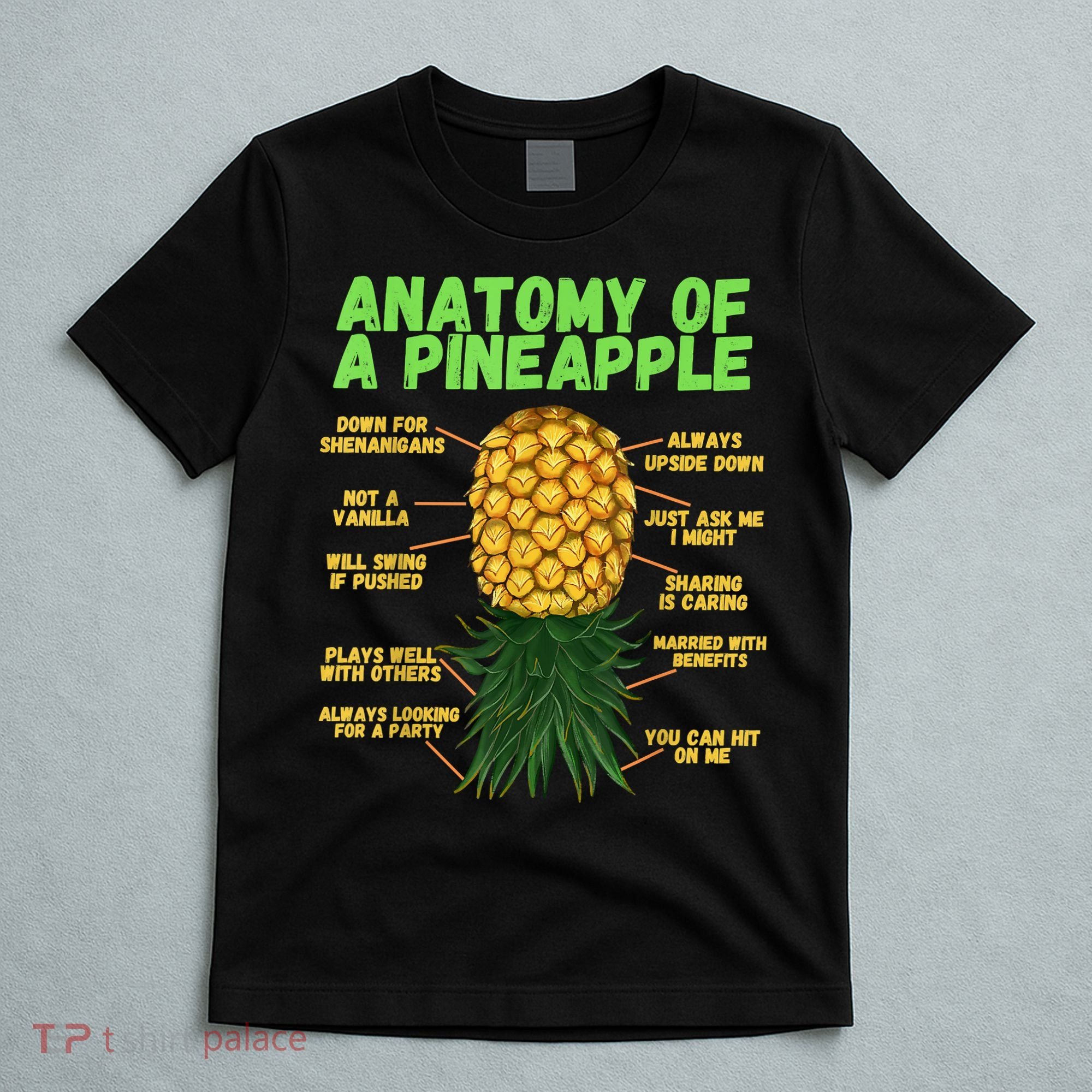 Anatomy Of A Pineapple Funny Upside Down Pineapple T-Shirt