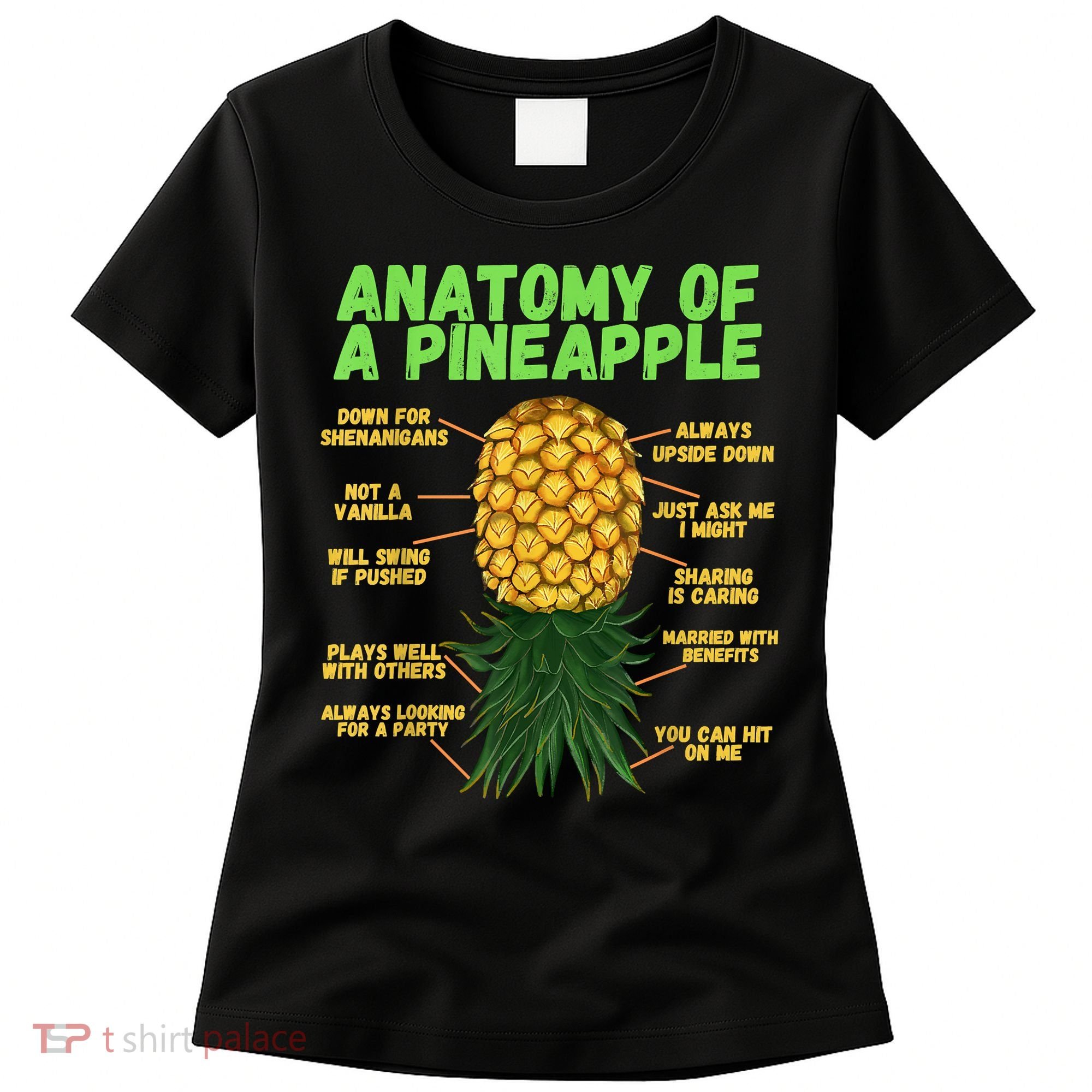 Anatomy Of A Pineapple Funny Upside Down Pineapple Women's T-Shirt