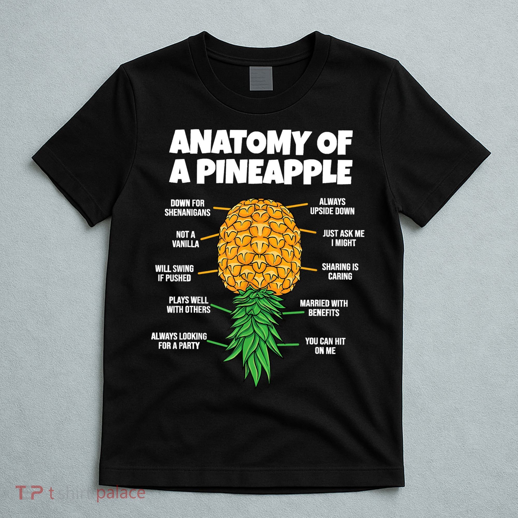 Anatomy Of A Pineapple Swinger Funny Upside Down Pineapple T-Shirt