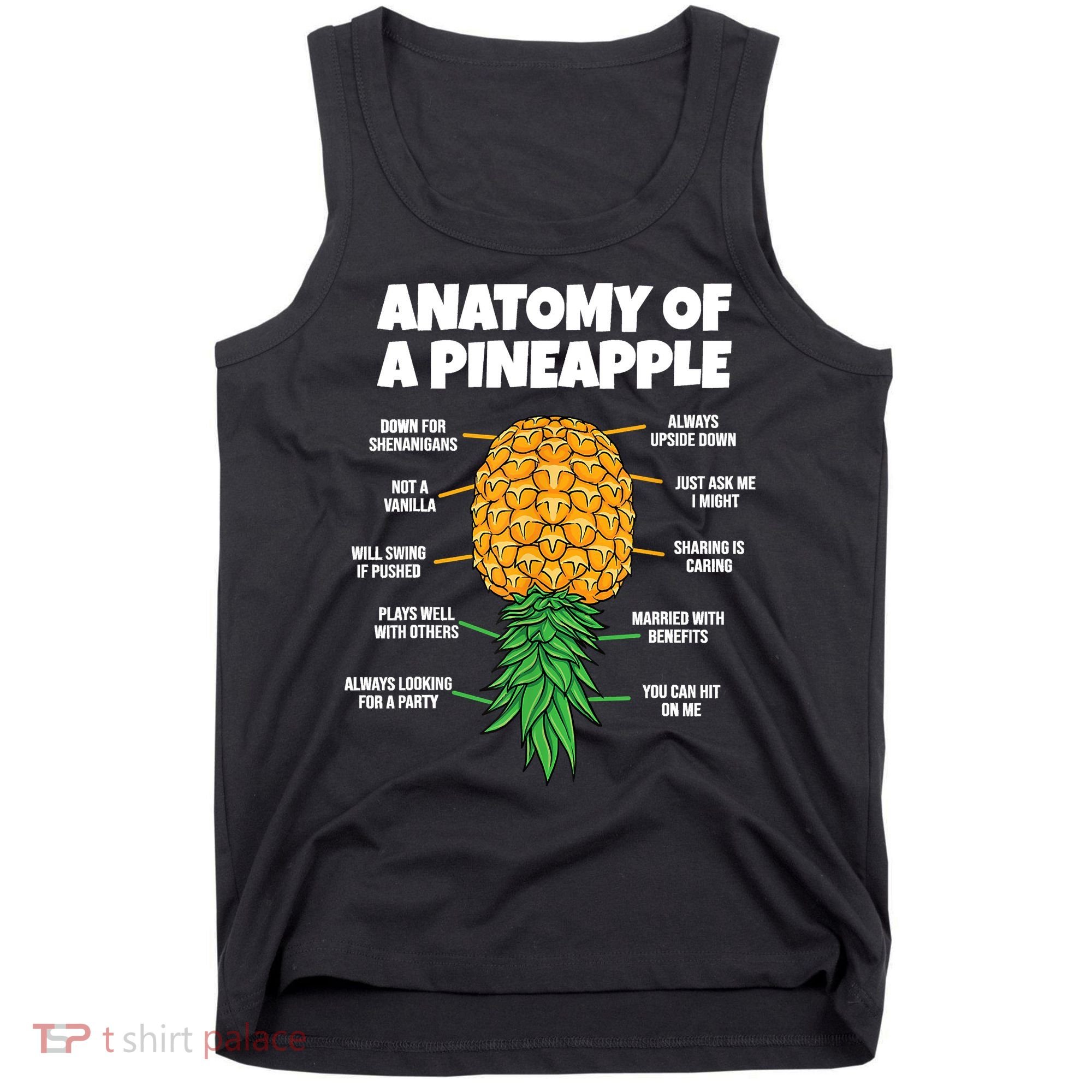 Anatomy Of A Pineapple Swinger Funny Upside Down Pineapple Tank Top