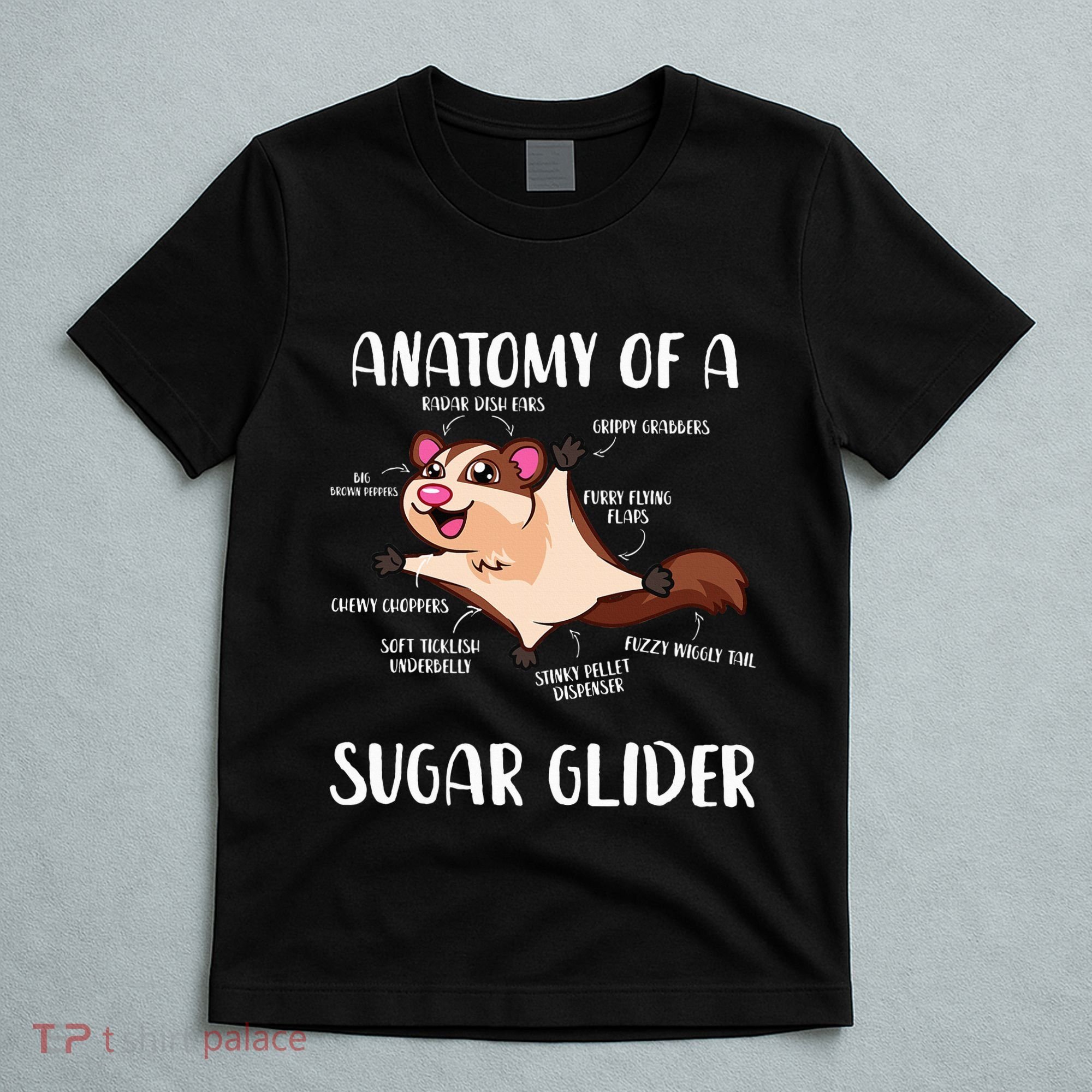 Anatomy Of A Sugar Glider Funny Cute Sugar Glider Gift T-Shirt