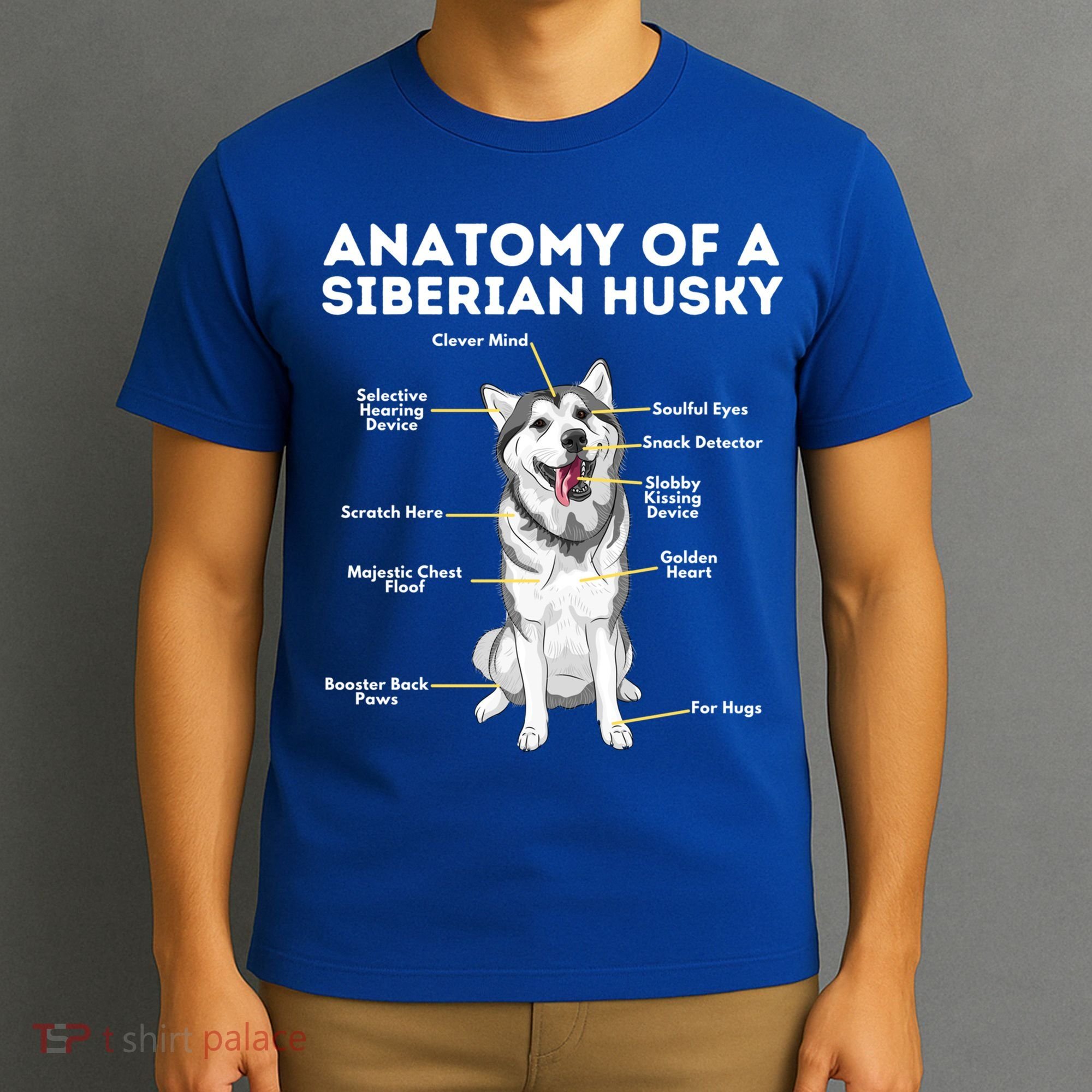 Anatomy Of A Siberian Husky Cool Gift Funny Sibe Owner Dog Lover Gift T-Shirt
