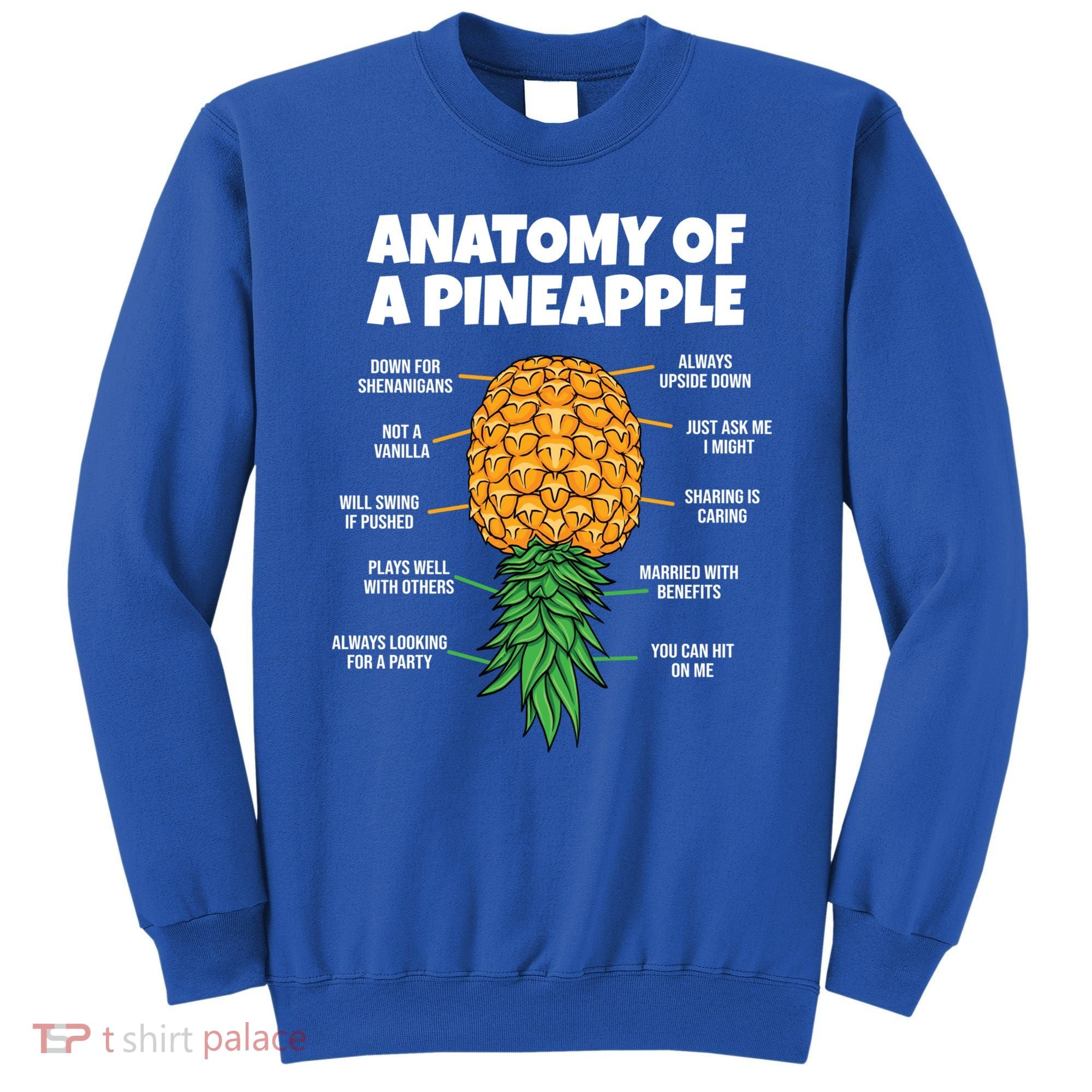 Anatomy Of A Pineapple Swinger Funny Upside Down Pineapple Great Gift Sweatshirt