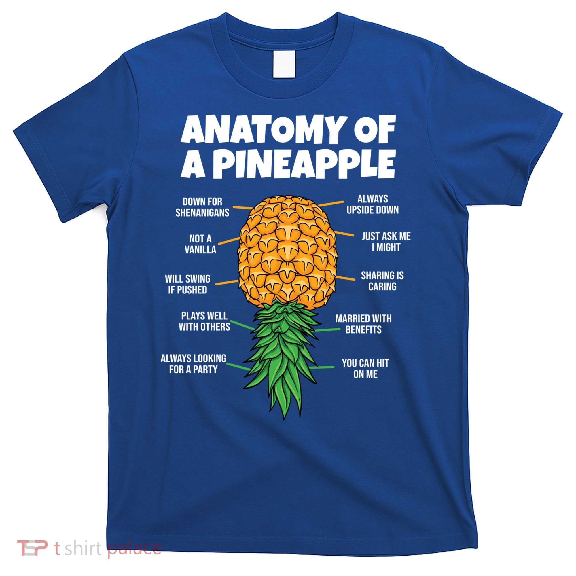 Anatomy Of A Pineapple Swinger Funny Upside Down Pineapple Great Gift T-Shirt