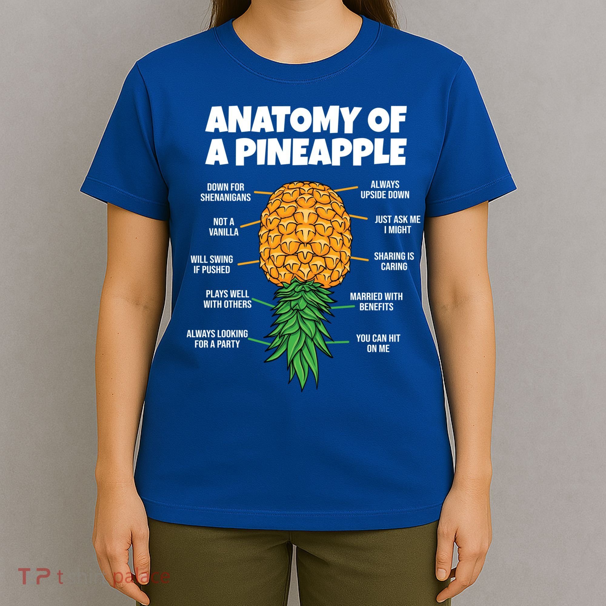 Anatomy Of A Pineapple Swinger Funny Upside Down Pineapple Great Gift T-Shirt