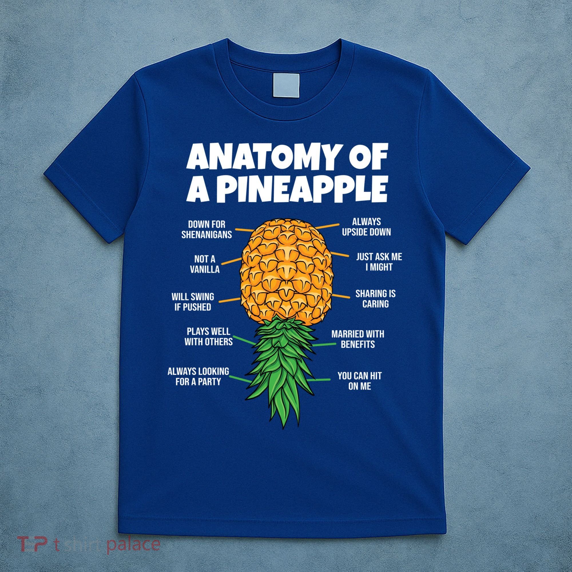 Anatomy Of A Pineapple Swinger Funny Upside Down Pineapple Great Gift T-Shirt