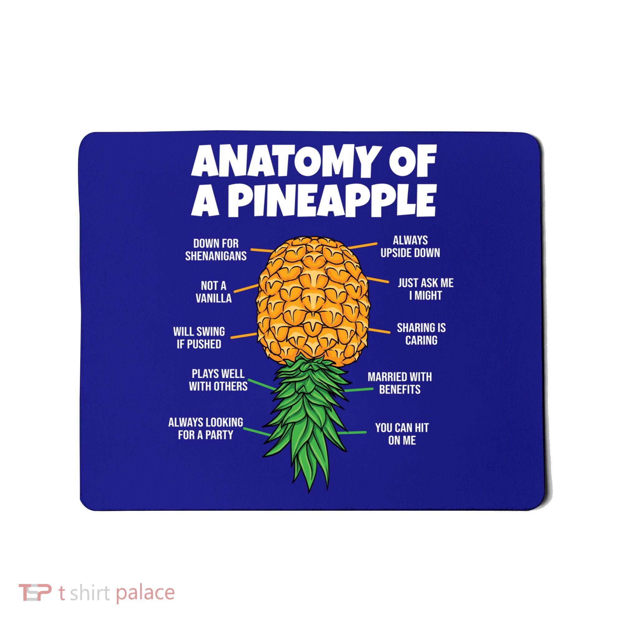 Anatomy Of A Pineapple Swinger Funny Upside Down Pineapple Great Gift Mousepad