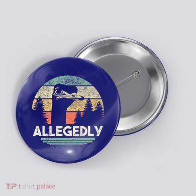 Allegedly Ostrich Bird Lover Button
