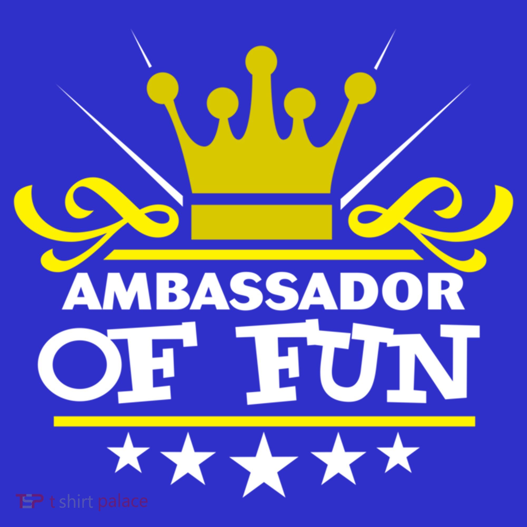 Ambassador Of Fun Funny Saying Costume Party Starter White Funny Gift Button
