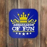 Ambassador Of Fun Funny Saying Costume Party Starter White Funny Gift Coaster thumb 0