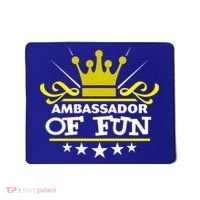 Ambassador Of Fun Funny Saying Costume Party Starter White Funny Gift Mousepad thumb 0