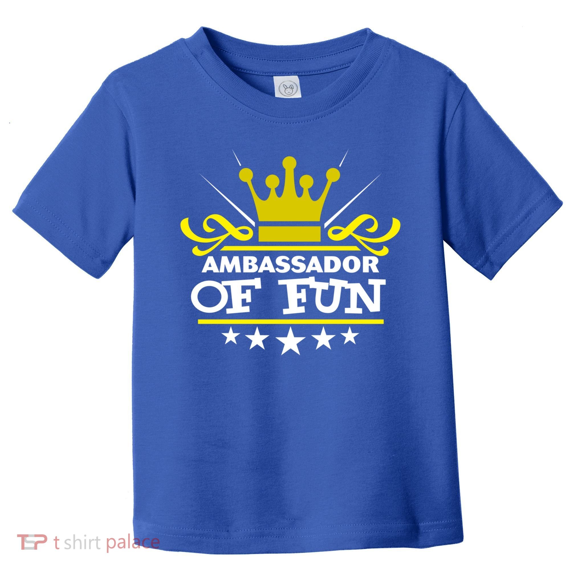 Ambassador Of Fun Funny Saying Costume Party Starter White Funny Gift Toddler T-Shirt