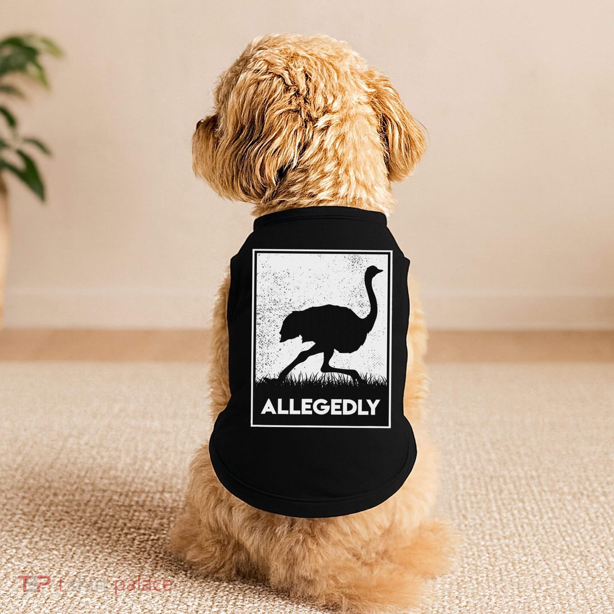 Allegedly Ostrich Funny Flightless Bird Doggie Tank