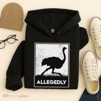 Allegedly Ostrich Funny Flightless Bird Hoodie thumb 4