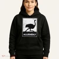 Allegedly Ostrich Funny Flightless Bird Hoodie thumb 5