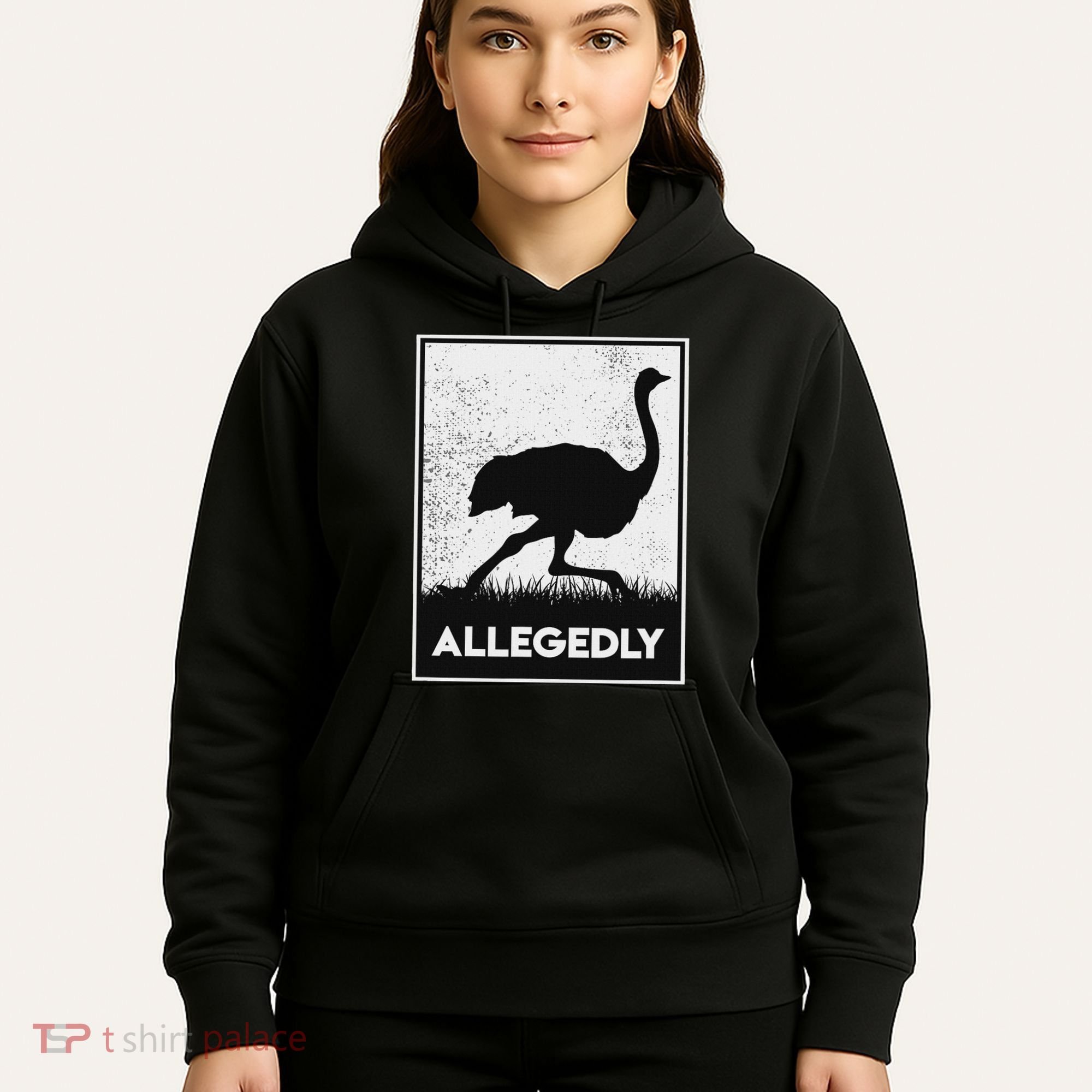 Allegedly Ostrich Funny Flightless Bird Hoodie