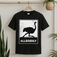 Allegedly Ostrich Funny Flightless Bird T-Shirt thumb 2