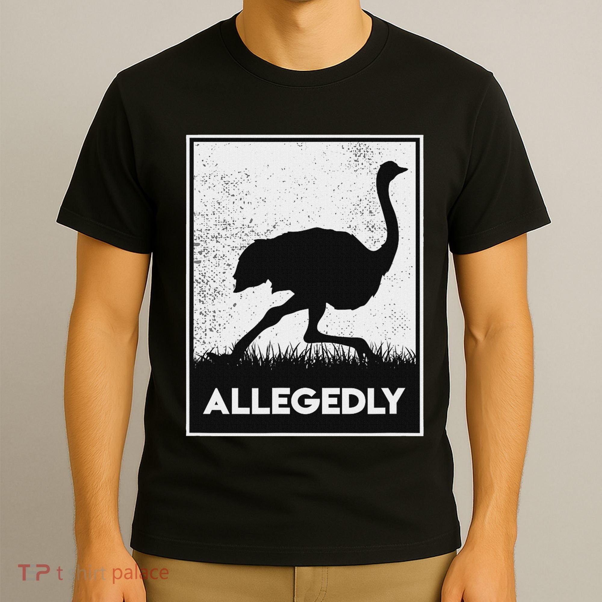 Allegedly Ostrich Funny Flightless Bird T-Shirt