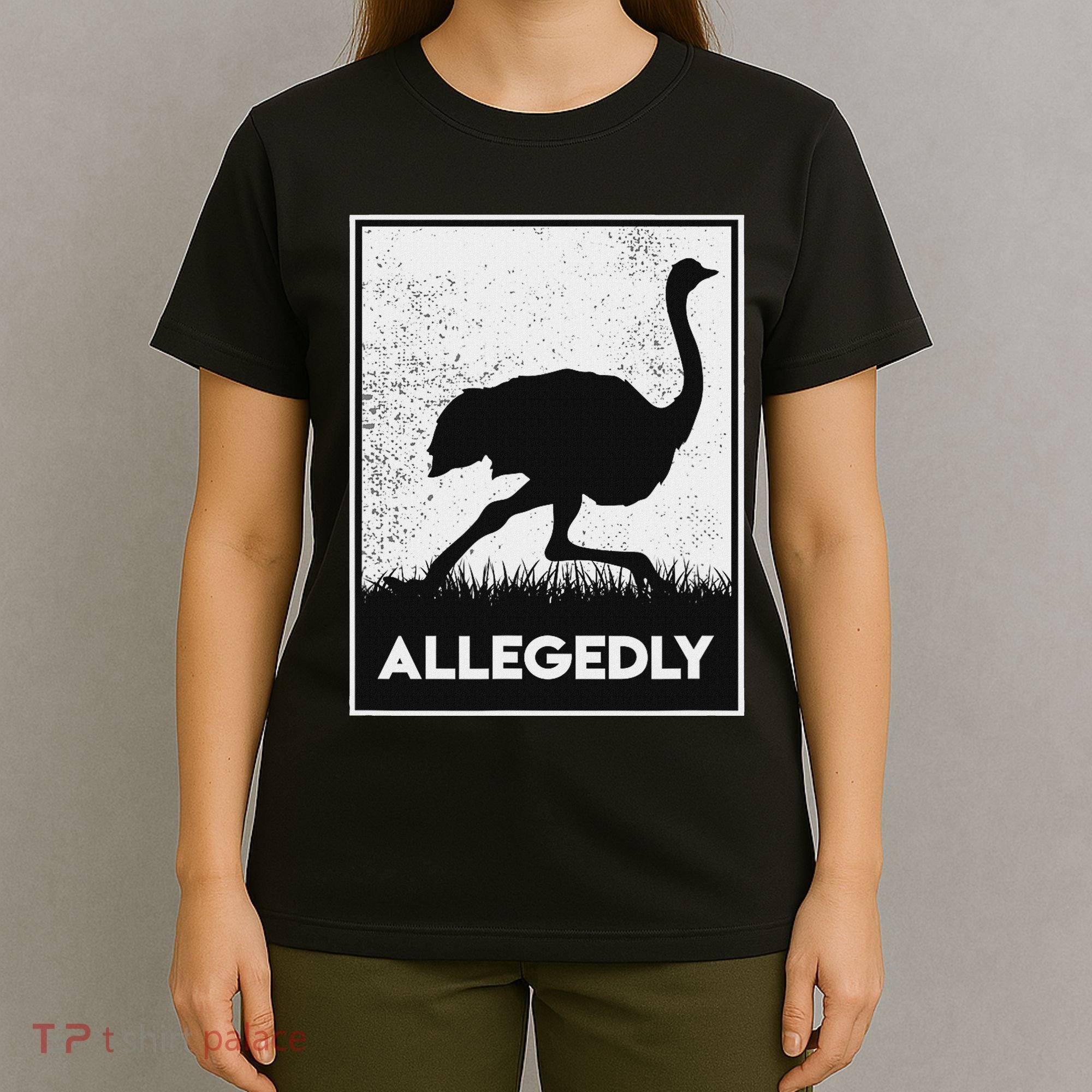 Allegedly Ostrich Funny Flightless Bird T-Shirt