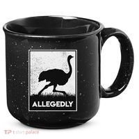 Allegedly Ostrich Funny Flightless Bird 15oz Campfire Ceramic Mug thumb 0